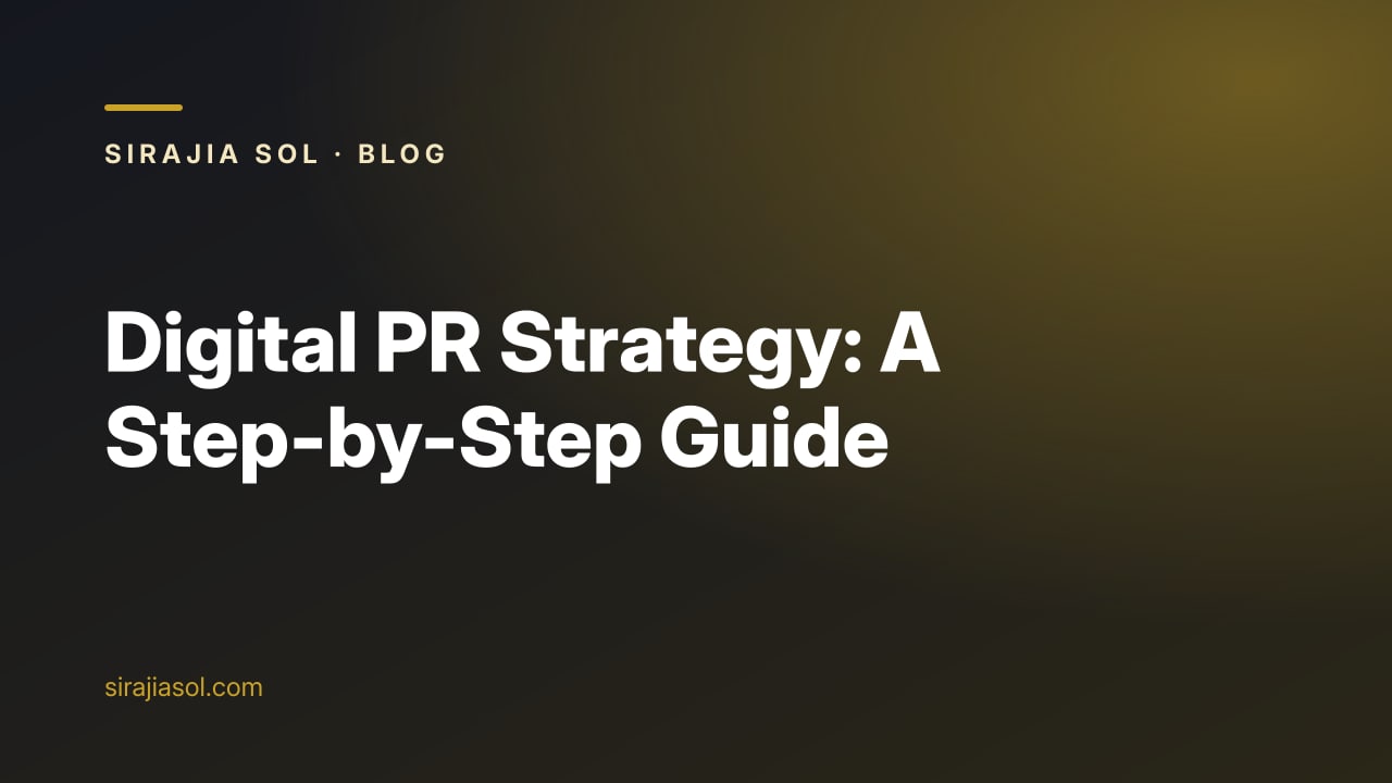 Cover image with the title Digital PR Strategy: A Step-by-Step Guide on a dark Sirajia Sol background
