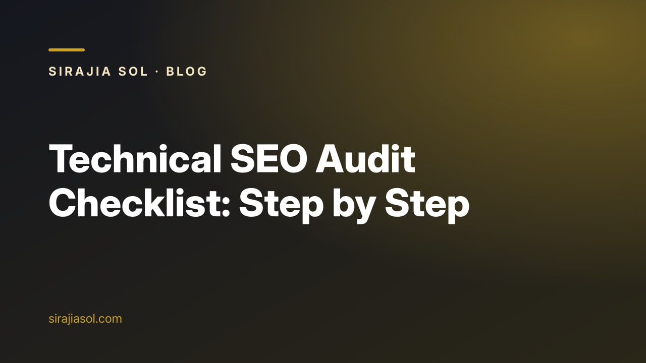 Cover image with the title Technical SEO Audit Checklist: Step by Step on a dark Sirajia Sol background